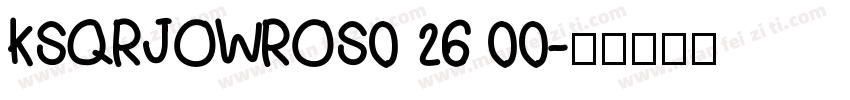 KSQRJOWROS0 26 00字体转换